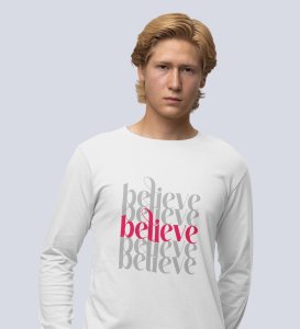 Believe In Yourself: Motivational DesignerFull Sleeve T-shirt White Unique Gift For Secret Santa