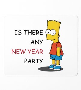 Is There Any Party? Graphics Printed Mouse Pad On New Year Theme Best Gift For New Year