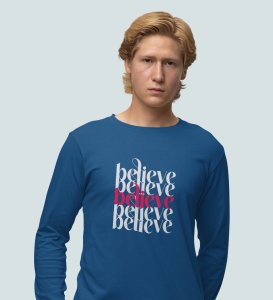 Believe In Yourself: Motivational DesignerFull Sleeve T-shirt Blue Unique Gift For Secret Santa