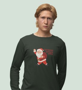 Employed Santa: Best DesignerFull Sleeve T-shirt Green Best Gift For Secret Santa