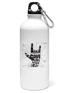 Its never- Sipper bottle of illustration designs