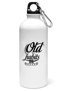 Old habits - Sipper bottle of illustration designs