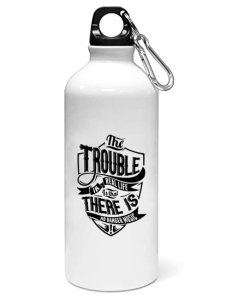 The trouble - Sipper bottle of illustration designs