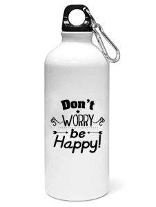Dont worry, be happy - Sipper bottle of illustration designs