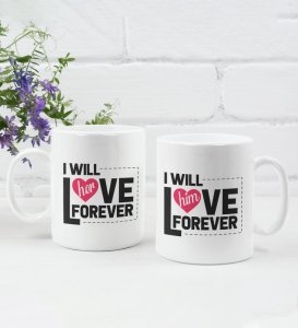 We Will Love Each Other Forever Printed Couple Coffee Mugs
