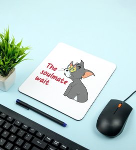 Tom Is Waiting For Soulmate: Printed Mouse Pad