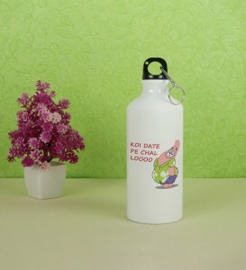 Take Me Out For Date: Attractive Printed Aluminium Sipper/Water Bottle, Best Gift For Singles