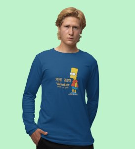 I Don't Care If I Am Valentine: (blue) Full Sleeve T-Shirt For Singles