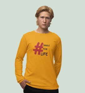 Single For Life : Sublimation Printed (yellow) Full Sleeve T-Shirt For Singles