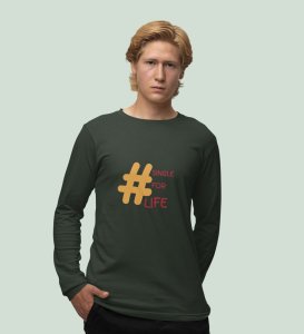 Single For Life : Sublimation Printed (green) Full Sleeve T-Shirt For Singles