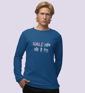 No Time For Valentine: (blue) Full Sleeve T-Shirt For Singles.

