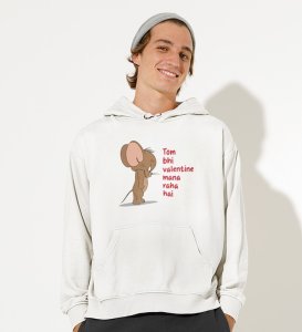 Even Tom Has A Valentine: (white) Hoodies For Singles With Print