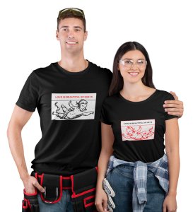 Love Is Beautiful So She Is/ Love Is Beautiful So He Is, Printed (Black) T-Shirts For Couples
