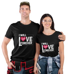 We Will Love Each Other Forever Printed Couple (Black) T-shirts