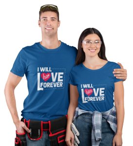 We Will Love Each Other Forever Printed Couple (blue) T-shirts