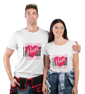 We Stole Each Other's Heart Printed Couple (White) T-shirts