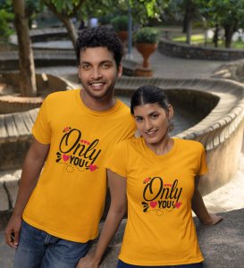 Only You And No One Else Cutest Printed (Yellow) T-shirts For Couples