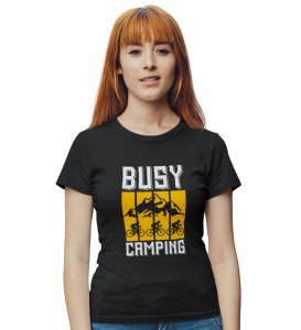 HopOfferBusy Camping Black Round Neck Cotton Half Sleeved Women's T-Shirt with Printed Graphics