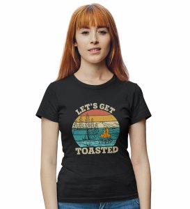 HopOfferLet's Get Toasted  Black Round Neck Cotton Half Sleeved Women's T-Shirt with Printed Graphics
