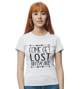Lost With Me White Round Neck Cotton Half Sleeved Women's T-Shirt with Printed Graphics