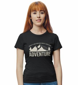 HopOfferAsk For Adventure Black Round Neck Cotton Half Sleeved Women's T-Shirt with Printed Graphics