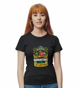HopOfferAdventure Is Waiting Black Round Neck Cotton Half Sleeved Women's T-Shirt with Printed Graphics
