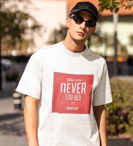 Never Too Old White Round Neck Cotton Half Sleeved Men's T-Shirt with Printed Graphics
