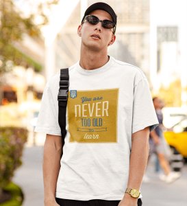 Never Too Late White Round Neck Cotton Half Sleeved Men's T-Shirt with Printed Graphics