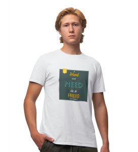 Friend In Need White Round Neck Cotton Half Sleeved Men's T-Shirt with Printed Graphics